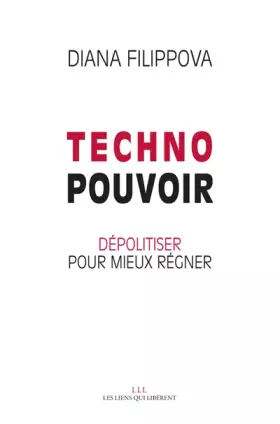 Couverture du produit · Technopouvoir: Dépolitiser pour mieux régner