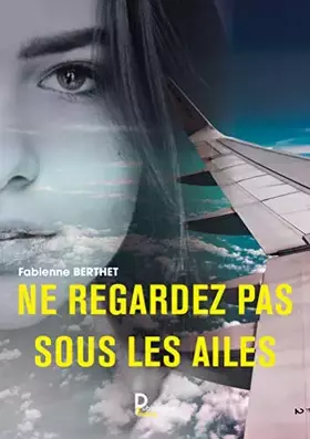 Couverture du produit · Ne regardez pas sous les ailes