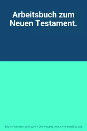 Couverture du produit · Arbeitsbuch zum Neuen Testament.