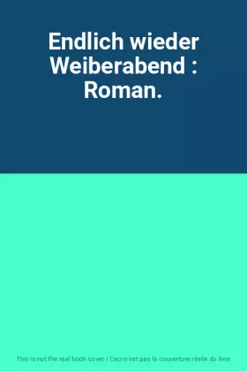 Couverture du produit · Endlich wieder Weiberabend : Roman.