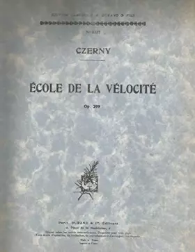 Couverture du produit · Czerny. Op.299, Ecole de la Velocite. Durand