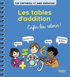 Couverture du produit · Les tables d'addition, enfin les retenir !