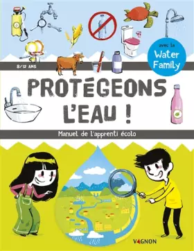 Couverture du produit · Protégeons l'eau - Manuel de l'apprenti écolo