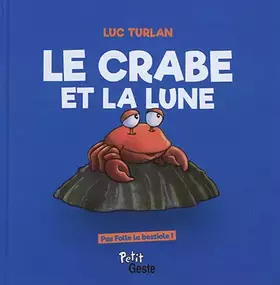 Couverture du produit · Le crabe et la lune