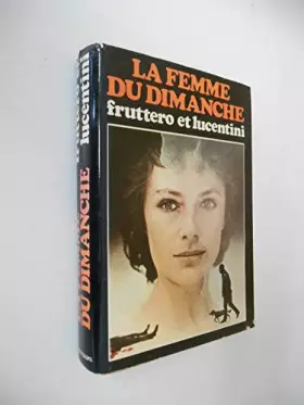 Couverture du produit · La femme du dimanche / Fruttero et Lucentini / Réf53700