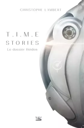 Couverture du produit · T.I.M.E Stories - Le dossier Heiden