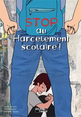 Couverture du produit · Stop au Harcelement Scolaire !