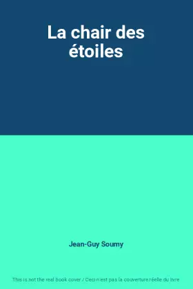 Couverture du produit · La chair des étoiles
