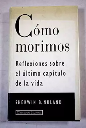 Couverture du produit · Cómo morimos: reflexiones sobre el último capítulo de la vida