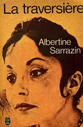 Couverture du produit · La traversière / Sarrazin, Albertine / Réf9238