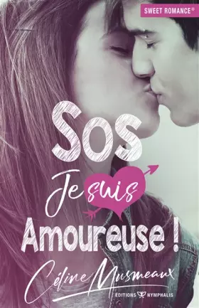 Couverture du produit · Sos je suis amoureuse !