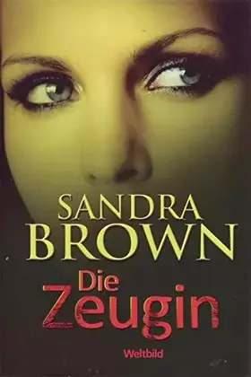 Couverture du produit · Sandra Brown Die Zeugin