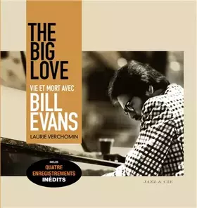Couverture du produit · The Big Love - Vie et mort avec Bill Evans