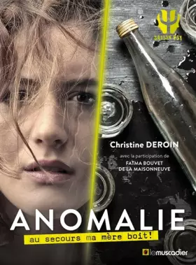 Couverture du produit · Anomalie: Au secours ma mère boit !