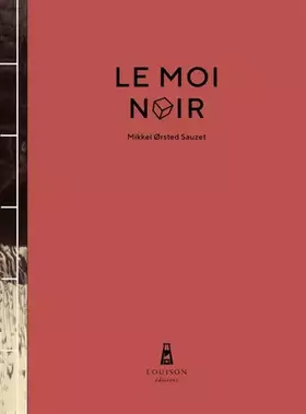 Couverture du produit · Le Moi noir