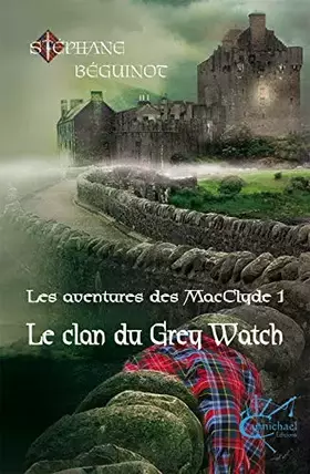 Couverture du produit · Le clan du Grey Watch