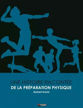 Couverture du produit · Une histoire racontée de la préparation physique