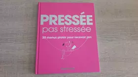 Couverture du produit · Pressée pas stressée