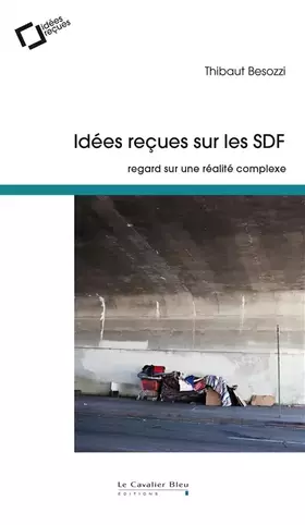 Couverture du produit · Idees recues sur les sdf: regard sur une réalité complexe