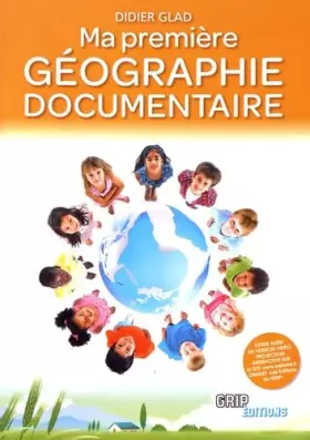 Couverture du produit · Ma première géographie documentaire
