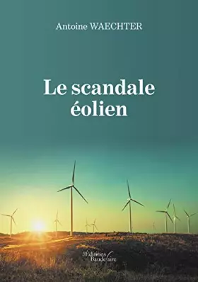 Couverture du produit · Le scandale éolien
