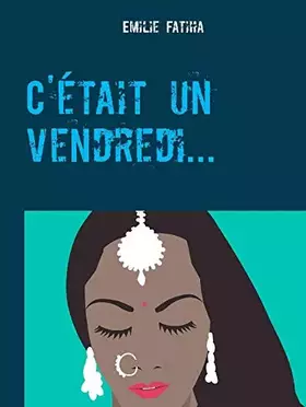 Couverture du produit · C'était un vendredi...