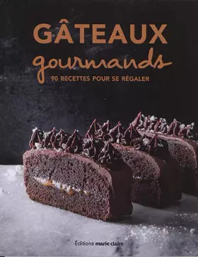Couverture du produit · Gâteaux gourmands: 90 recettes pour se régaler