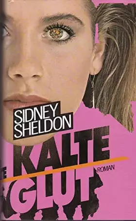 Couverture du produit · Kalte Glut - Sidney Sheldon - 1985