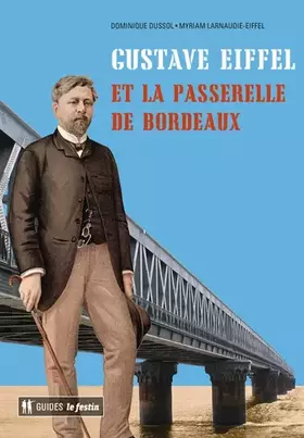 Couverture du produit · Gustave Eiffel et la passerelle de Bordeaux