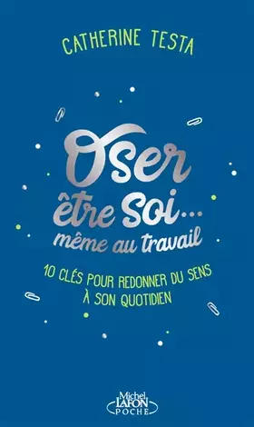 Couverture du produit · Oser être soi... même au travail