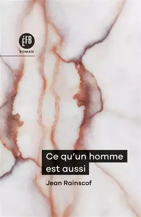 Couverture du produit · Ce qu'un homme est aussi