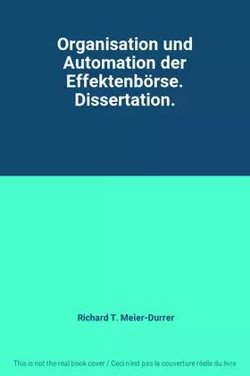 Couverture du produit · Organisation und Automation der Effektenbörse. Dissertation.
