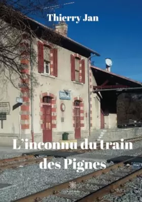 Couverture du produit · L’inconnu du train des Pignes