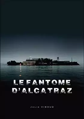 Couverture du produit · Le Fantôme d'Alcatraz
