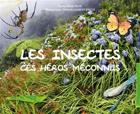 Couverture du produit · Les Insectes, Ces Héros Méconnus