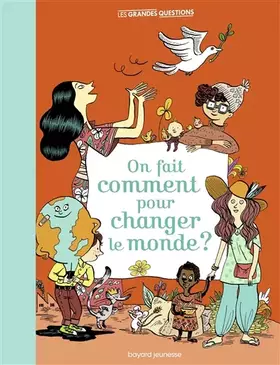 Couverture du produit · On fait comment pour changer le monde ?