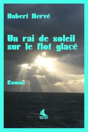 Couverture du produit · Un rai de soleil sur le flot glacé