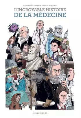 Couverture du produit · L'Incroyable Histoire de la médecine - 2e édition