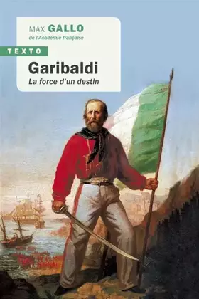 Couverture du produit · Garibaldi: LA FORCE D'UN DESTIN