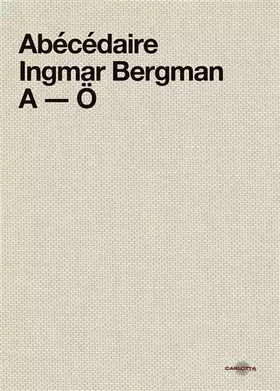 Couverture du produit · Abécédaire Ingmar Bergman A-O