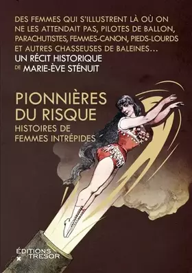 Couverture du produit · PIONNIÈRES DU RISQUE: HISTOIRES DE FEMMES INTRÉPIDES