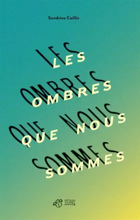 Couverture du produit · Les ombres que nous sommes