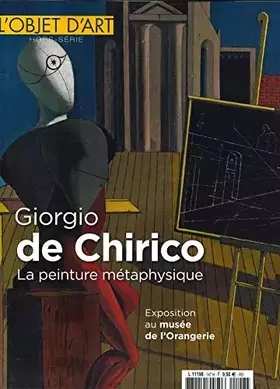 Couverture du produit · L'Objet d'Art Hs N 147 Giorgio de Chirico - Mars 2020
