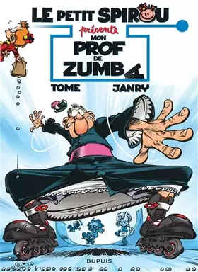 Couverture du produit · Le Petit Spirou présente... - Tome 6 - Mon prof de Zumba (Opé été 2020)