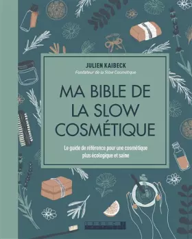 Couverture du produit · Ma bible de la slow cosmétique