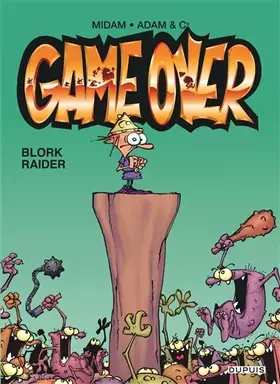 Couverture du produit · Game over - Tome 1 - Blork Raider (Opé été 2020)