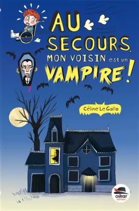 Couverture du produit · AU SECOURS MON VOISIN EST UN VAMPIRE !