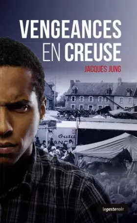 Couverture du produit · Vengeances en Creuse (Nouvelle Édition)