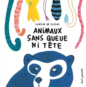 Couverture du produit · Animaux sans queue ni tête