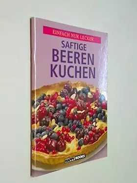 Couverture du produit · Saftige Beeren Kuchen Einfach nur lecker,